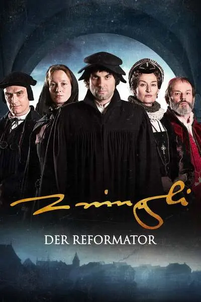 Zwingli – Der Reformator
