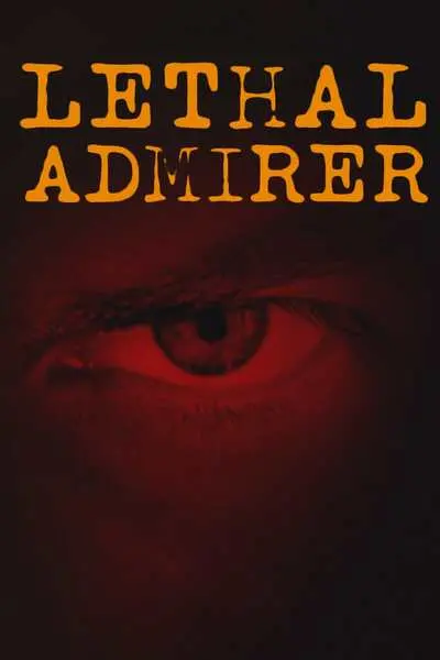 Lethal Admirer